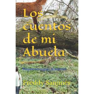 Los cuentos de mi Abuela | Freddy Sanjinés Montán (2025)