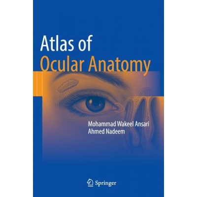 Atlas of Ocular Anatomy Ansari Mohammed Wakeel