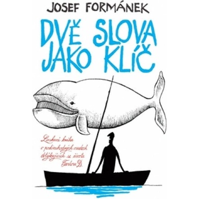 Dvě slova jako klíč Formánek Josef CZ