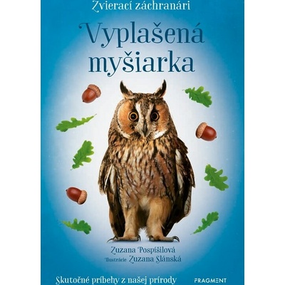 Zvierací záchranári - Vyplašená myšiarka - Zuzana Pospíšilová