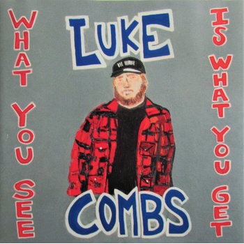 Luke Combs - What You See Is What You Get (CD) (0190759568729)