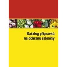 Katalog přípravků na ochranu zeleniny 2011