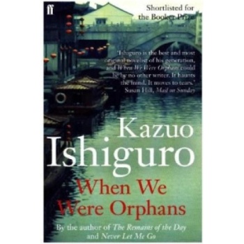 When We Were Orphans Ishiguro Kazuo