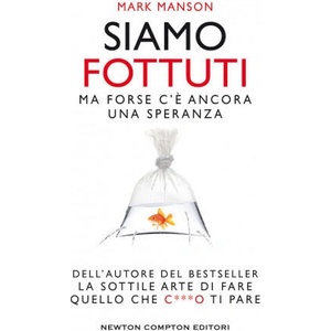 Siamo fottuti. Ma forse c'è ancora una speranza | Mark Manson (ISBN: 9788822733573)