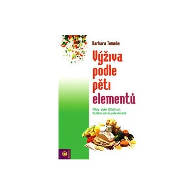 Výživa podle pěti elementů - Temelie Barbara