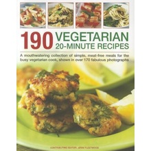 190 Vegetarian 20-minute Recipes - A Mouthwatering Collection of Simple, Meat-free Meals for the Busy Vegetarian Cook, Shown in Over 170 Fabulous PhotographsPaperback
