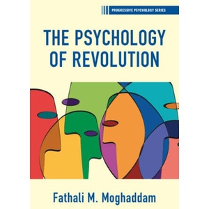 The Psychology of Revolution | Fathali M. Moghaddam (ISBN: 9781009433228)
