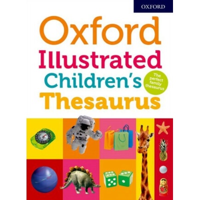 "Oxford Illustrated Children's Thesaurus" - "" ("Dictionaries Oxford")(Paperback / softback)