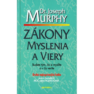 Zákony myslenia a viery - Joseph Murphy