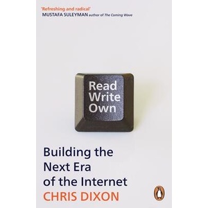 Read Write Own: Building the Next Era of the Internet (ISBN: 9781804949245)