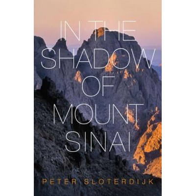 In The Shadow of Mount Sinai | Peter Sloterdijk