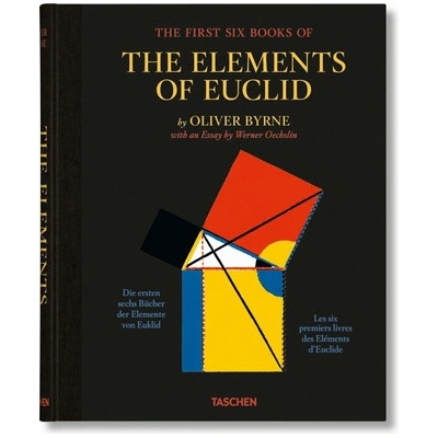 Oliver Byrne. the First Six Books of the Elements of Euclid Taschen