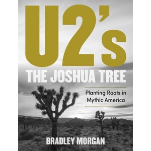 U2's The Joshua Tree | Morgan, Bradley (ISBN: 9781493061174)