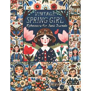 Vintage Spring Girl Ephemera for Junk Journals (2024)