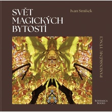 Svět magických bytostí - Ivan Smíšek