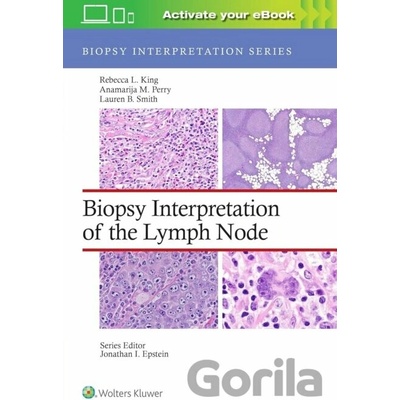 Biopsy Interpretation of the Lymph Node - Anamarija M. Perry, Lauren B. Smith, Rebecca Leigh King
