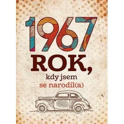 1967: Rok, kdy jsem se narodila - Jarmila Frejtichová