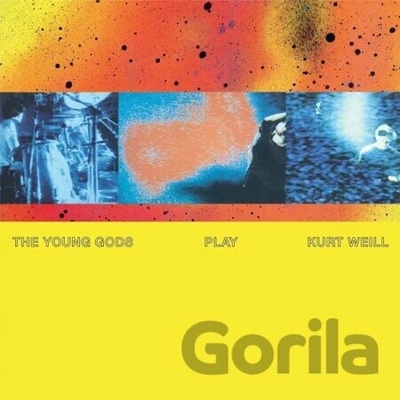 YOUNG GODS, THE - PLAY KURT WEILL CD