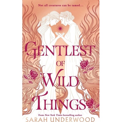 Gentlest of Wild Things - Sarah Underwood