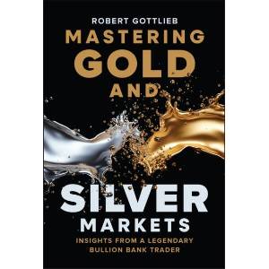 Mastering Gold and Silver Markets | Robert Gottlieb (ISBN: 9781394380022)