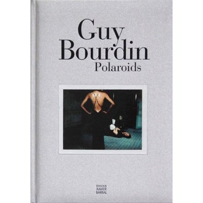 Toscani, Oliviero: Guy Bourdin - Polaroids Oliviero Toscani