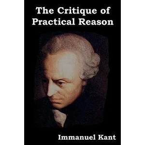 Critique of Practical Reason | Kant, Immanuel (ISBN: 9781604442694)