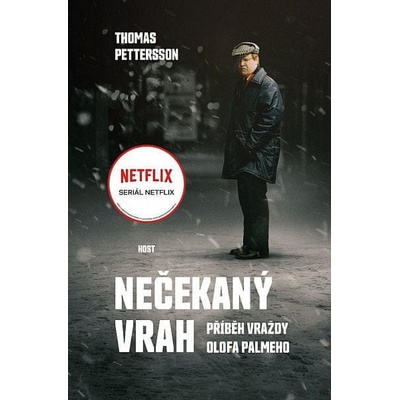 Nečekaný vrah - Příběh vraždy Olofa Palmeho