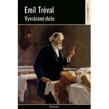 Vyvrácené duše - Emil Tréval