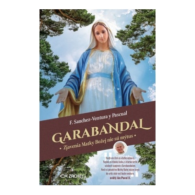 Garabandal - Zjavenia Matky Božej nie sú mýtus
