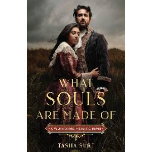 What Souls Are Made Of: A Wuthering Heights Remix | Suri, Tasha (ISBN: 9781250878915)