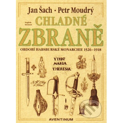 Chladné zbraně - období habsburské mom.1526-1918