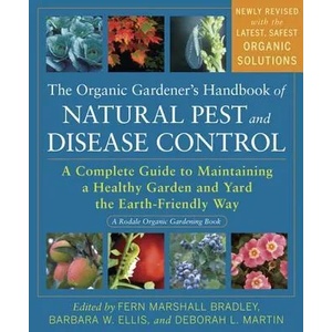 Organic Gardener's Handbook of Natural Pest and Disease Control | Fern Marshall Bradley, Barbara W. Ellis, Deborah L. Martin (ISBN: 9781605296777)