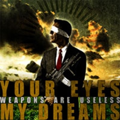 Weapons Are Useless - Your Eyes My Dreams CD