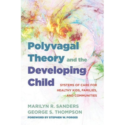 Polyvagal Theory and the Developing Child | George S. Thompson