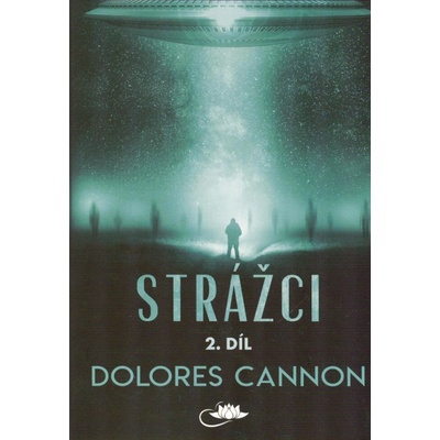 Cannon Dolores: Strážci 2. díl