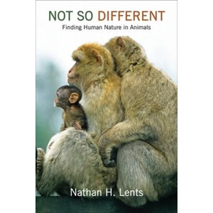 Not So Different | Nathan H Lents (ISBN: 9780231178334)