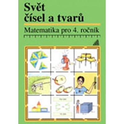 Svět čísel a tvarů A. Hošpesová J. Divíšek F. Kuřina