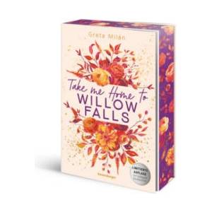 Take Me Home to Willow Falls (knisternde New-Adult-Romance mit wunderschönem Herbst-Setting) | Greta Milán, Andrea Janas (2024)