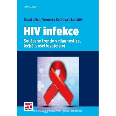 HIV infekce - David Jilich Veronika Kulířová