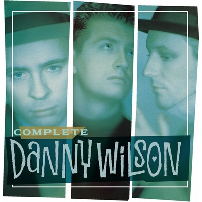 Danny Wilson - COMPLETE DANNY WILSON CD