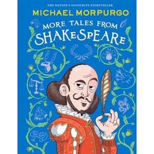 MORE TALES FROM SHAKESPEARE | Michael Morpurgo (ISBN: 9780008710996)