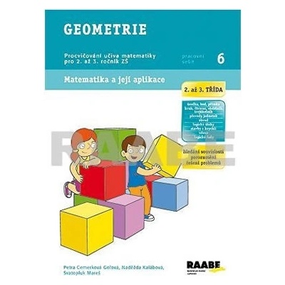 Geometrie 2. a 3. třída Pracovní sešit 6 Petra Cemerková Golová; Naděžda Kalábová; Svatopluk Mareš
