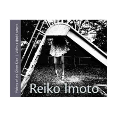 Reiko Imoto. Vidiny z druhé strany - Reiko Imoto