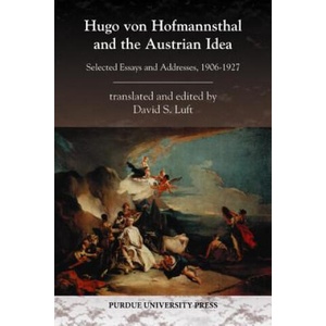 Hugo von Hofmannsthal and the Austrian Ideal | David S. Luft (ISBN: 9781557535900)