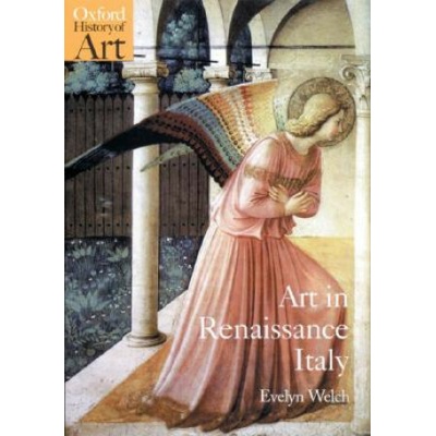 Art in Renaissance Italy, 1350-1500 - Evelyn S. Welch