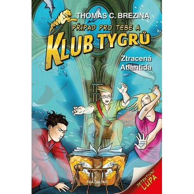 Klub Tygrů - Ztracená Atlantida