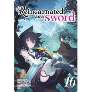 REINCARNATED AS A SWORD [LN] V16 | V16 (ISBN: 9798891609563)