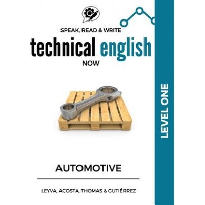 Speak, Read & Write Technical English Now: Automotive - Level 1