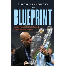 Blueprint Inside Manchester City - Simon Bajkowski
