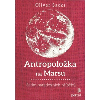 Antropoložka na Marsu - Oliver Sacks